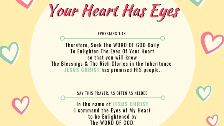 Bible Says : Your Heart Has Eyes