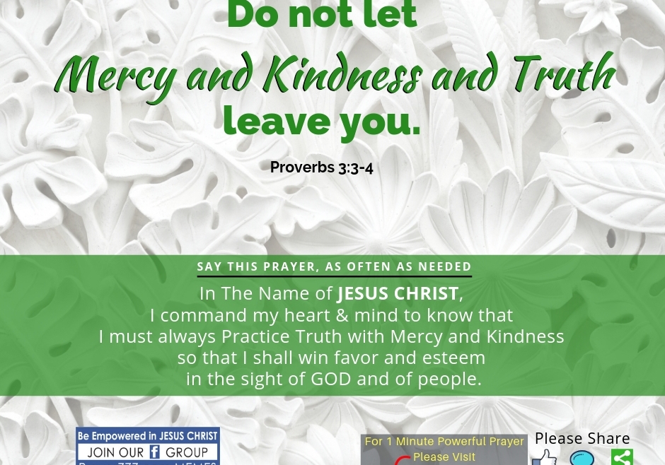 Do Not Let Mercy And Kindness And Truth Leave You