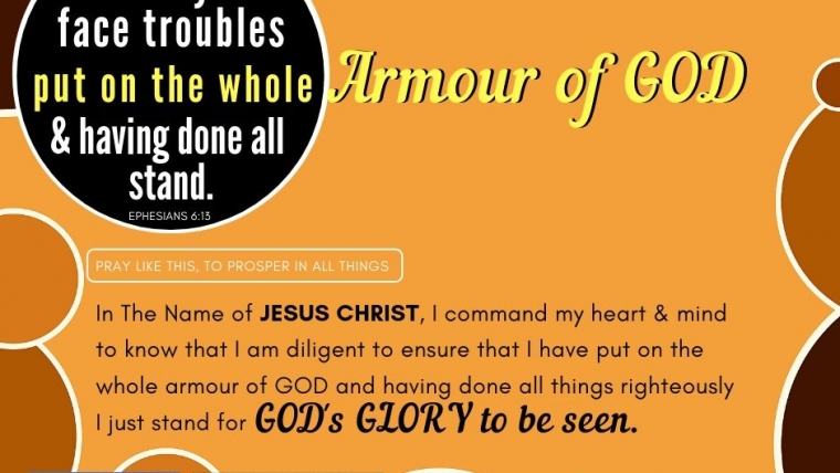 When You Face Troubles, Put On The Whole Armour Of GOD