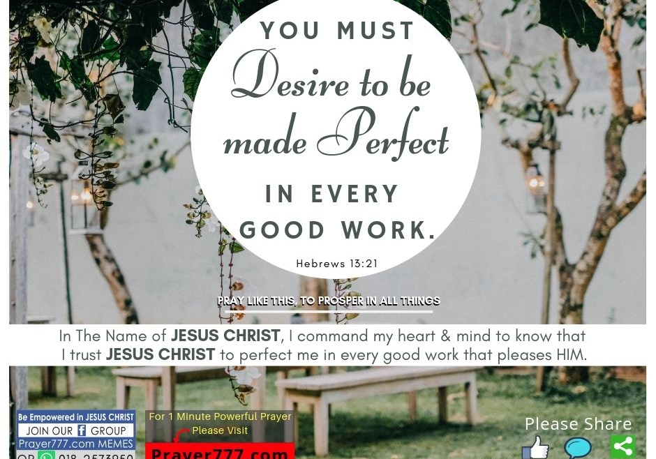 You Must Desire To Be Made Perfect In Every Good Work