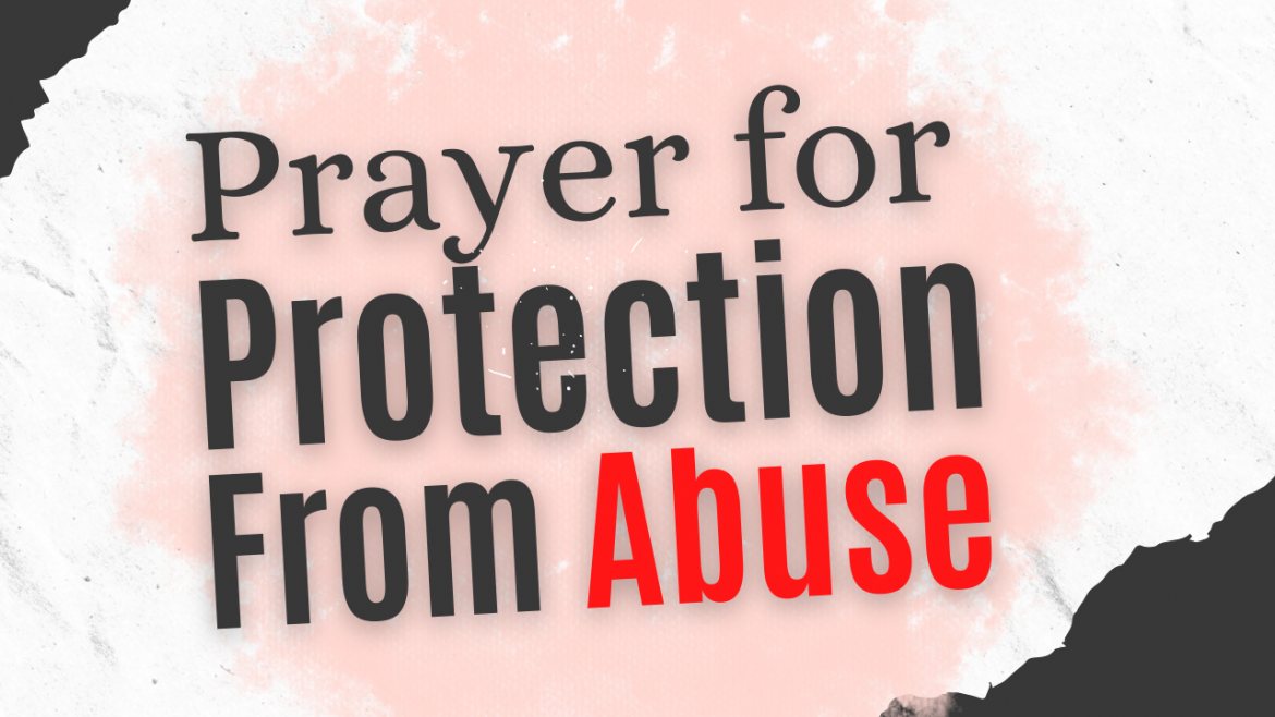 Prayer For Protection From Abuse